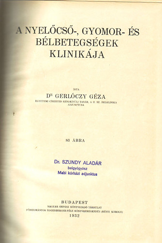 Dr. Gerlczy Gza - A nyelcs-, gyomor- s blbetegsgek klinikja