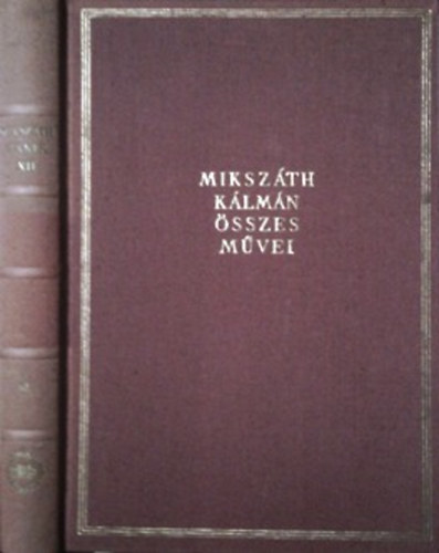 Mikszth Klmn - Mikszth Klmn sszes mvei 68. Cikkek s karcolatok XVIII. 1884. janur-1984. jlius