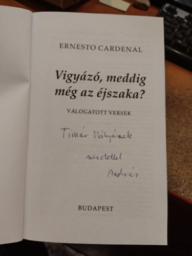 Ernesto Cardenal - Vigyz, meddig mg az jszaka?   VLOGATOTT VERSEK