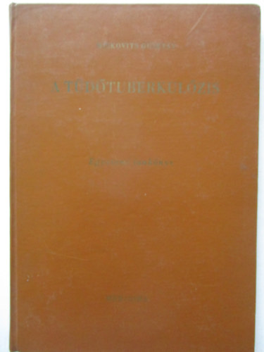 Miskovits Guszt�v - A t�d�tuberkul�zis