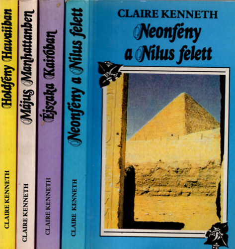 Claire Kenneth - 4 db Claire Kenneth k�nyv:(�jszaka kair�ban, Neonf�ny a N�lus felett, Holdf�ny Hawaiiban, M�jus Manhattanben)
