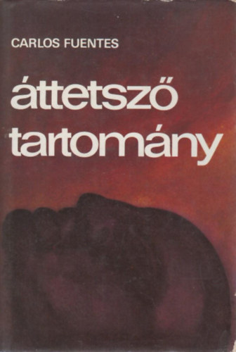 Carlos Fuentes - ttetsz tartomny