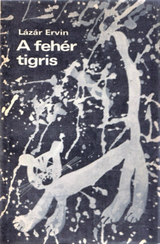 Lzr Ervin - A fehr tigris