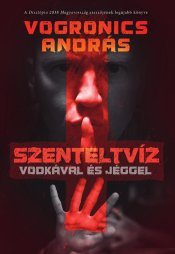 Vogronics Andrs - Szenteltvz vodkval s jggel