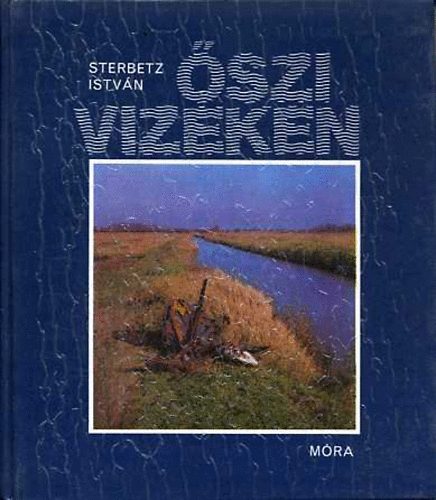 Sterbetz Istv�n - �szi vizeken