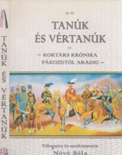 Bartos Csilla - brm Hanga - Keresztes Mikls - Tank s vrtank KORTRS KRNIKA PKOZDTL ARADIG (1848/1849)
