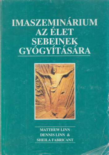 Matthew-Fabricant, Sheila Linn - Imaszeminrium az let sebeinek gygytsra