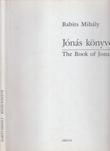 Graf.: Gyulai Lviusz Babits Mihly - Jns knyve - The Book of Jonah (ktnyelv)