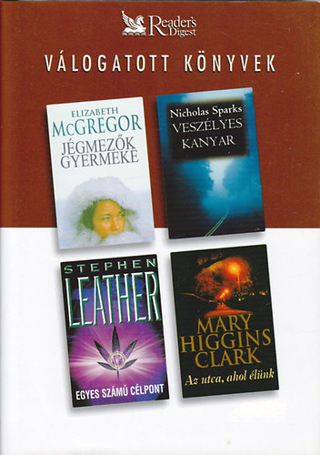 McGregor; Leather; Sparks; Brenda Clark - Egyes szm clpont - Veszlyes kanyar - Jgmezk gyermeke - Az utca ahol lnk
