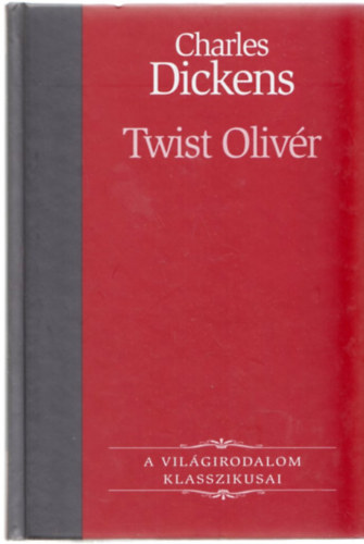Charles Dickens - Twist Olivér