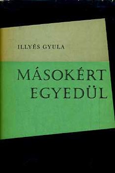 Illy�s Gyula - M�sok�rt egyed�l