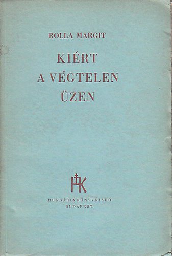 Rolla Margit - Kiért a végtelen üzen