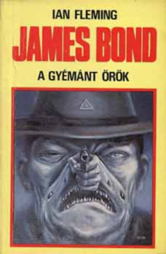Ian Fleming - James Bond: A gy�m�nt �r�k (SZERKESZT� Talpas J�nos)