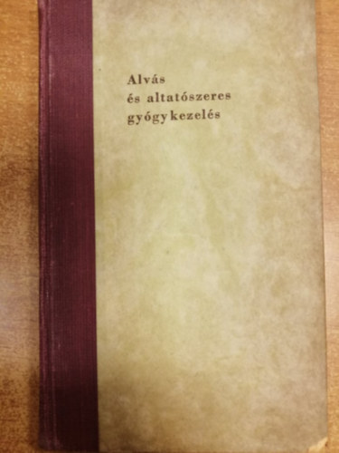 Alvás és altatószeres gyógykezelés