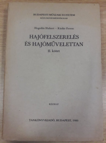 Hegeds Hubert-Kdr Ferenc - Hajfelszerels s Hajmvelettan II.Kzirat.