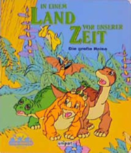 In einem Land vor unserer Zeit: Die gro�e Reise