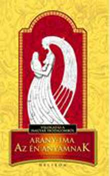 Arany-ima az �n any�mnak