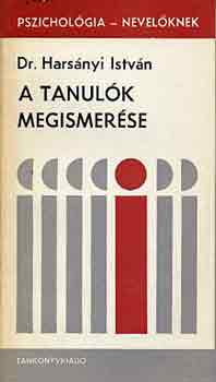 Dr. Harsnyi Istvn - A tanulk megismerse