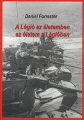 Daniel Forrester - A L�gi� az �letemben, az �letem a L�gi�ban