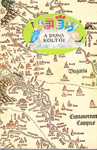 A Duna k�lt�i (�t �vsz�zad versei a Dun�r�l) (reprint)