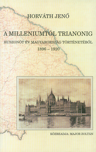Horvth Jen - A Milleniumtl Trianonig