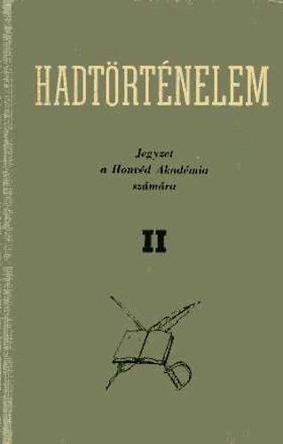Hadtörténelem II. jegyzet a honvédakadémia számára