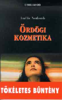 Amélie Nothomb - Ördögi kozmetika
