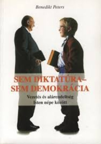 Benedikt Peters - Sem diktat�ra - sem demokr�cia