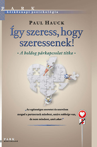Paul Hauck - �gy szeress, hogy szeressenek!