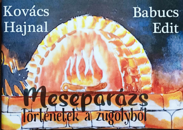 Babucs Edit Kovcs Hajnal - Meseparzs - Trtnetek a zugolybl