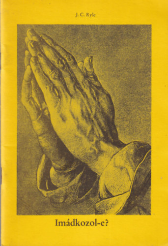 Ryle J. C. - Im�dkozol -e?