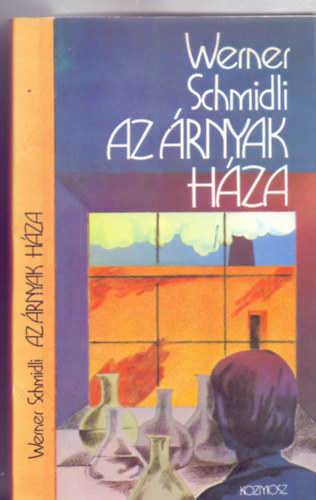 Werner Schmidli - Az �rnyak h�za (Das Schattenhaus - Ford�totta: Brodszky Erzs�bet)