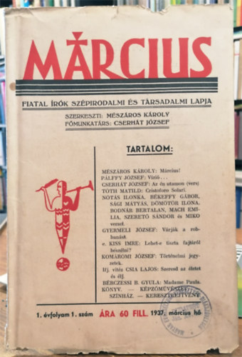 M�sz�ros K�roly  (szerk.) - Cserh�t J�zsef  (f�munkat�rs) - M�rcius - Fiatal �r�k sz�pirodalmi �s t�rsadalmi lapja - 1937. m�rcius - 1. �vfolyam 1. sz�m