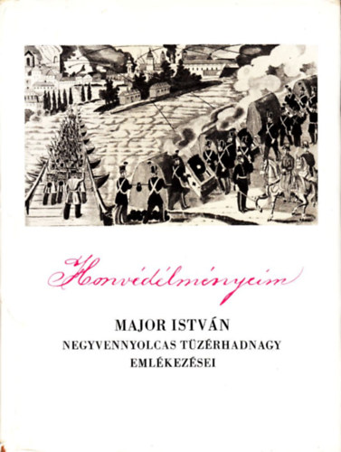 Major Istv�n - Honv�d�lm�nyeim