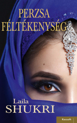 Laila Shukri - Perzsa féltékenység