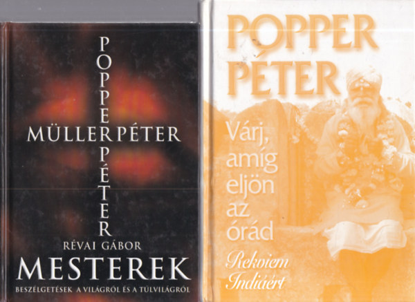 Popper Péter Révai Gábor - 2 db. ezoterikus kötet (Mesterek + Várj, amíg eljön az órád)