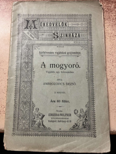 Ambrozovics Dezs - A mogyor ( Mkedvelk Sznhza 23. fzet )