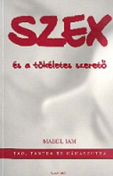 Mabel Iam - Szex s a tkletes szeret