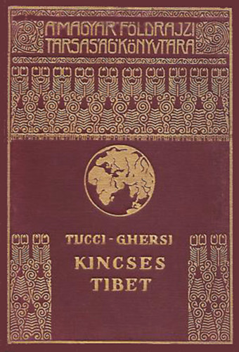 G.-Ghersi, E. Tucci - Kincses Tibet