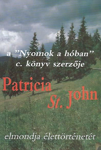 Patricia St. John - Patricia St. John elmondja lettrtnett