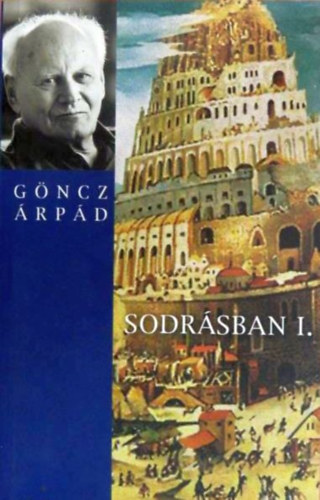 G�ncz �rp�d - Sodr�sban I-II.