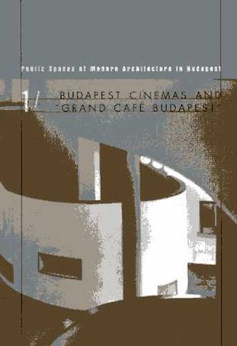 Nmeth Zsfia  (szerk.) - Budapest Cinemas and 'Grand Caf Budapest' I-II.