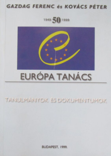Kovcs Pter Gazdag Ferenc - Az Eurpa Tancs 1949-1999