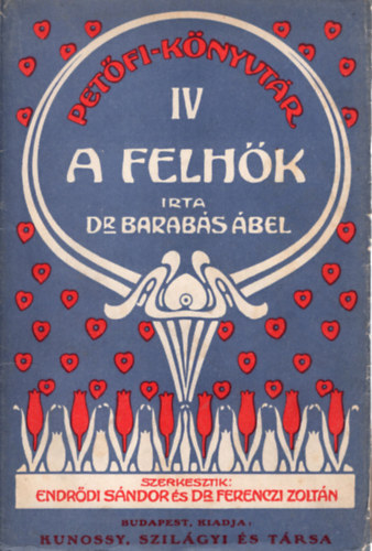 Dr. Barab�s �bel - A felh�k- ( Pet�fi- k�nyvt�r IV )
