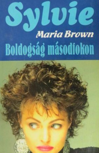 Brown Maria - Boldogsg msodfokon