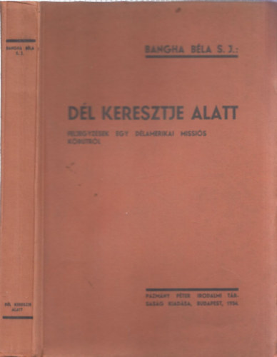 Bangha Bla S.J. - Dl keresztje alatt