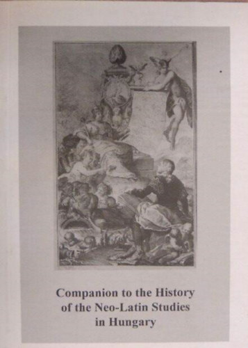 Guitman Barnabás - Companion to the History of the Neo-Latin Studies in Hungary