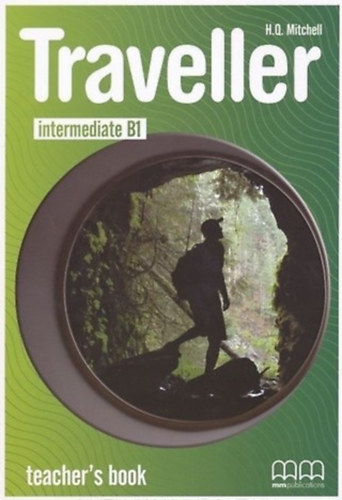 H. Q. Mitchell - Traveller Intermediate B1 Teacher's Book