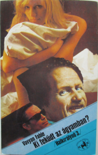 Vavyan Fable - Ki fek�dt az �gyamban?