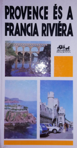 Lindner Lszl-Plfy Jzsef - Provence s a francia Rivira (Panorma)